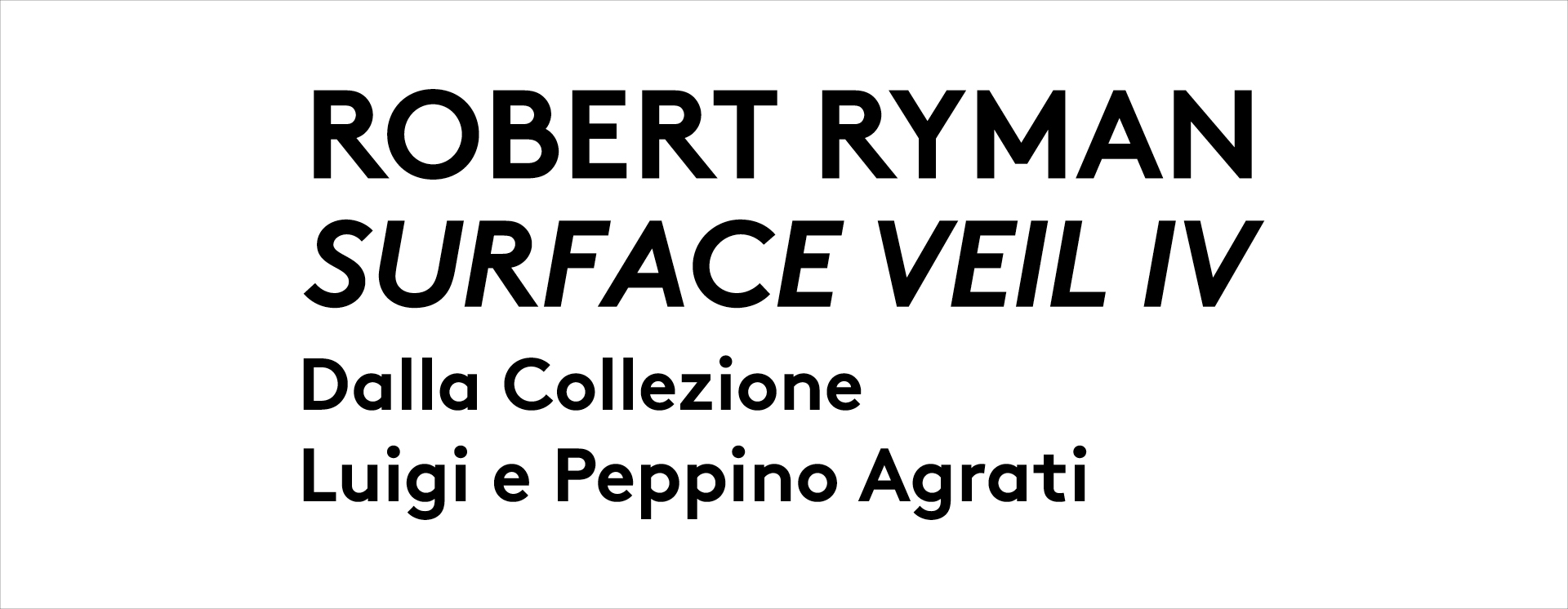 Robert Ryman "Surface Veil IV" a Milano