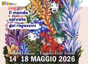 XXXVIII Salone Internazionale del Libro di Torino - "Il mondo salvato dai ragazzini"